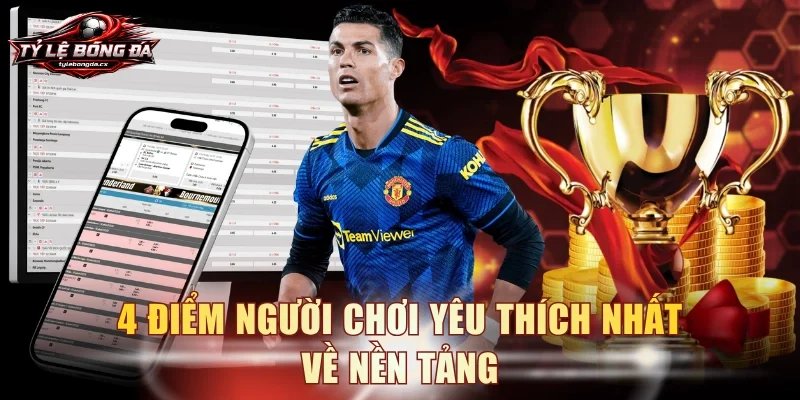 4 điểm người chơi yêu thích nhất về nền tảng